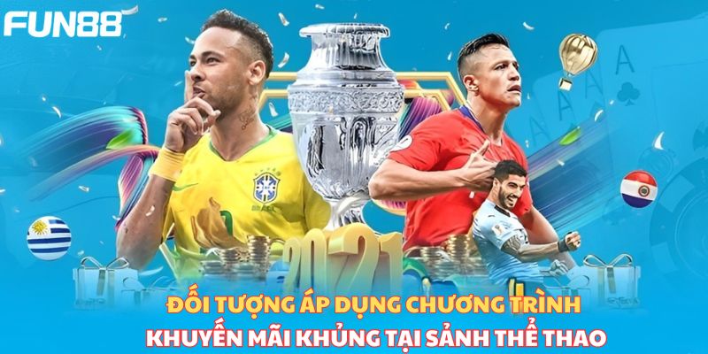 Đối tượng áp dụng chương trình khuyến mãi khủng tại sảnh thể thao 