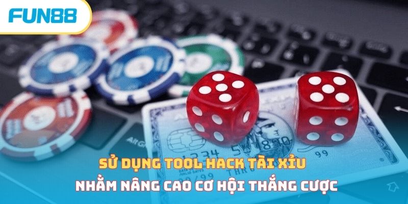 Sử dụng tool hack tài xỉu nhằm nâng cao cơ hội thắng cược