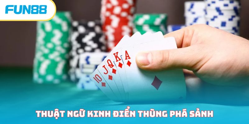 Thuật ngữ kinh điển thùng phá sảnh